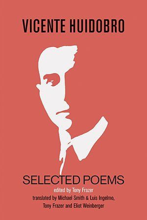 Vicente Huidobro Selected Poems