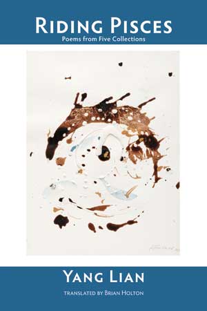 Riding pisces poems from five collections by yang lian