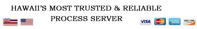 Hawaii Most trusted & reliable process server