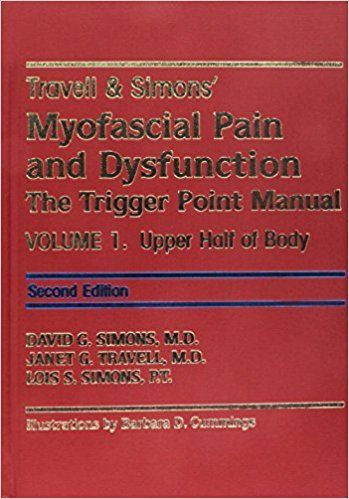 Travel & simons myofascial pain and dysfunction the trigger point manual volume 1 upper half of body