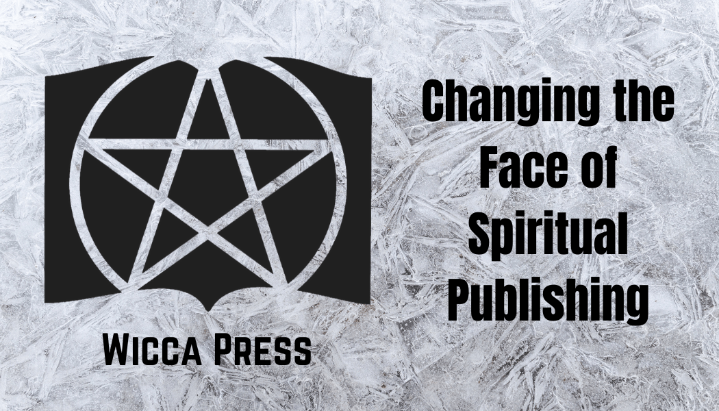 A logo for wicca press shows a pentagram and the words changing the face of spiritual publishing.