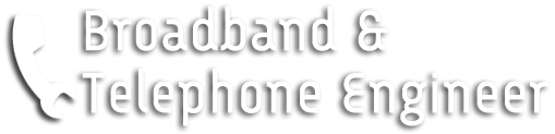 Broadband & Telephone Engineer