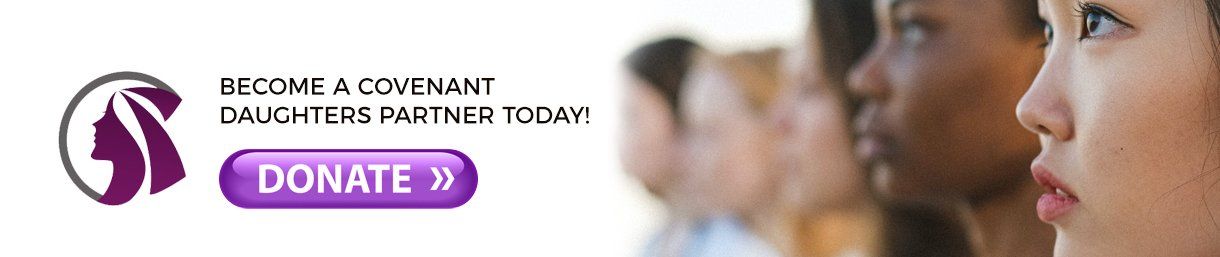 Become A Covenant Daughters Partner Today!