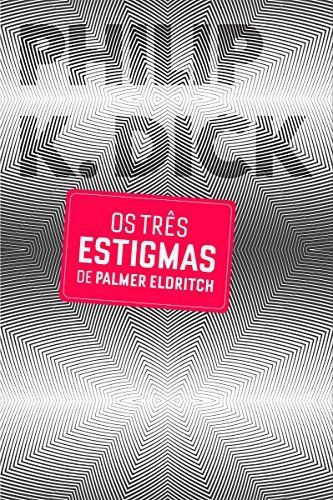 os-tres-estigmas-de-palmer-eldritch