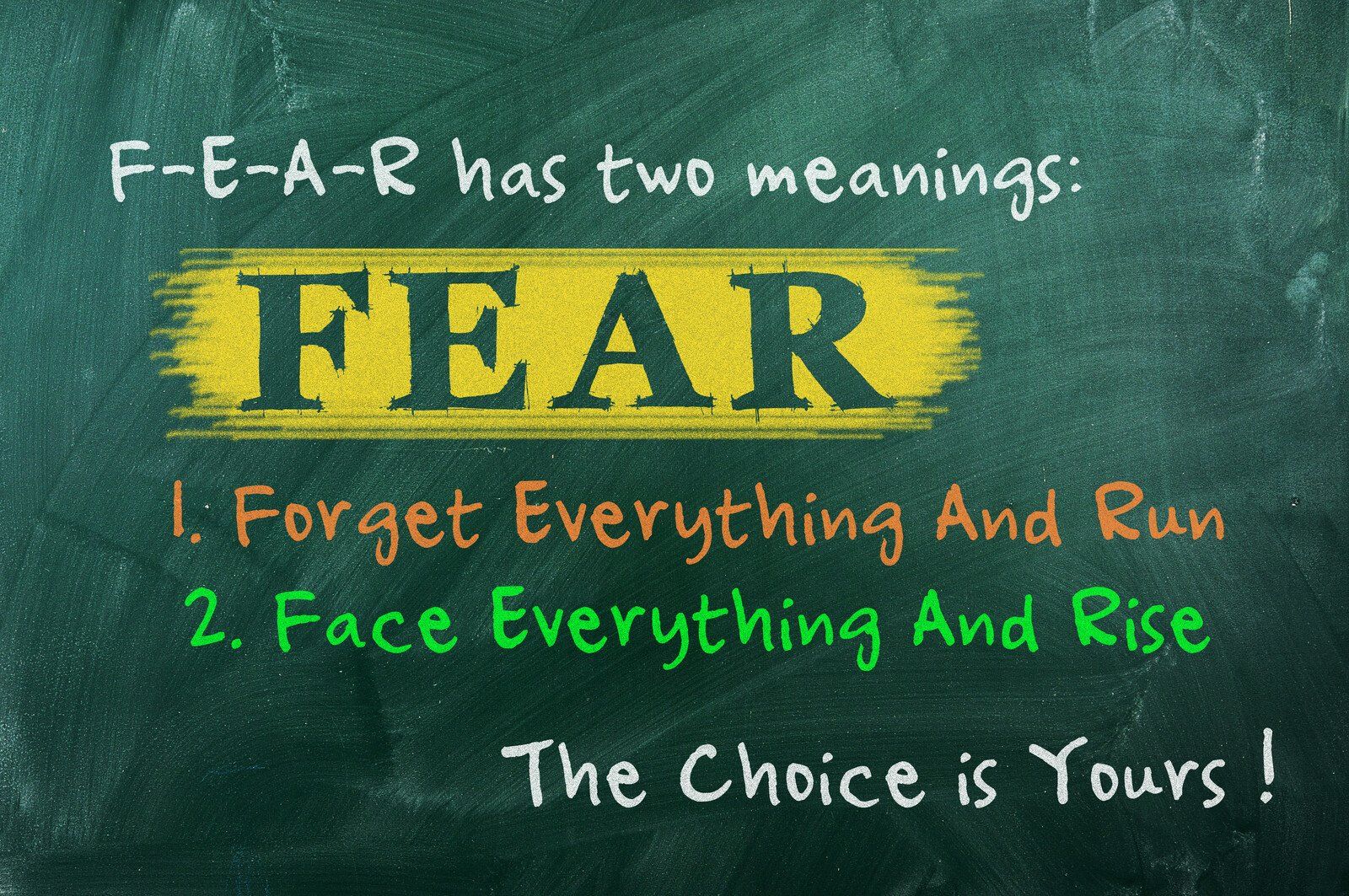 Chalkboard graphic defining FEAR: “Forget Everything And Run” vs “Face Everything And Rise,” with yellow and white text.
