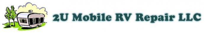 2U Mobile RV Repair LLC 2U Mobile RV Repair LLC