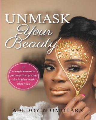 A book titled unmask your beauty by adedoyin omotara