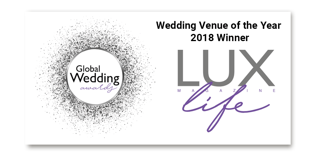 Wedding Venue of the Year 2018 Global Wedding Award Lux Life Magazine