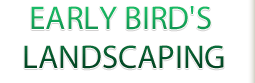 Early Bird's Landscaping