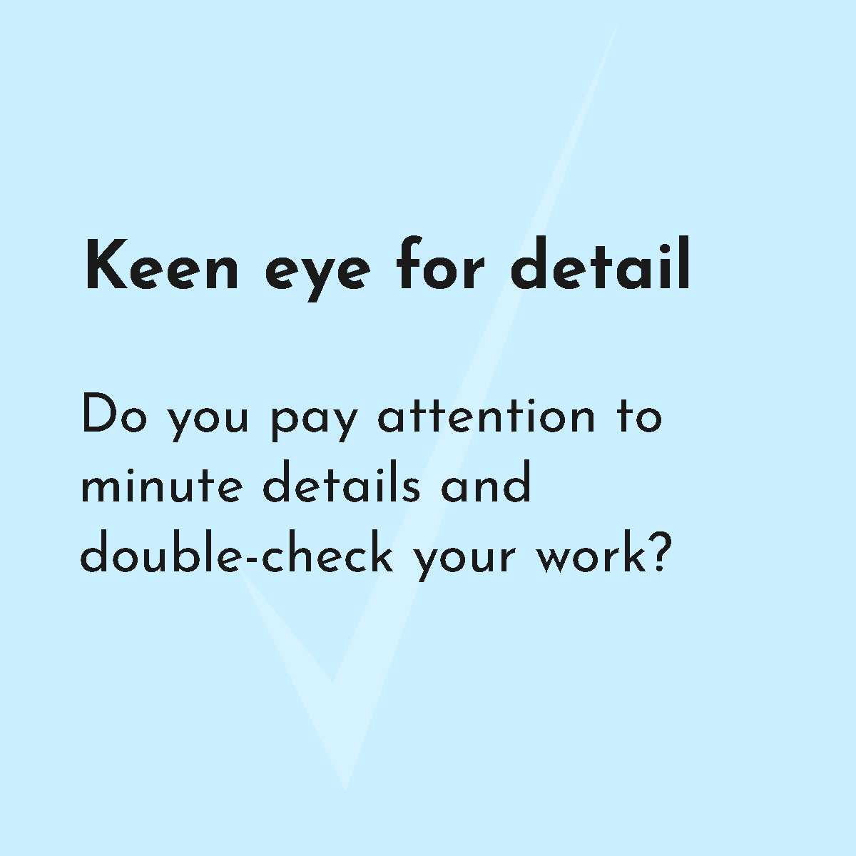 keen eye for detail