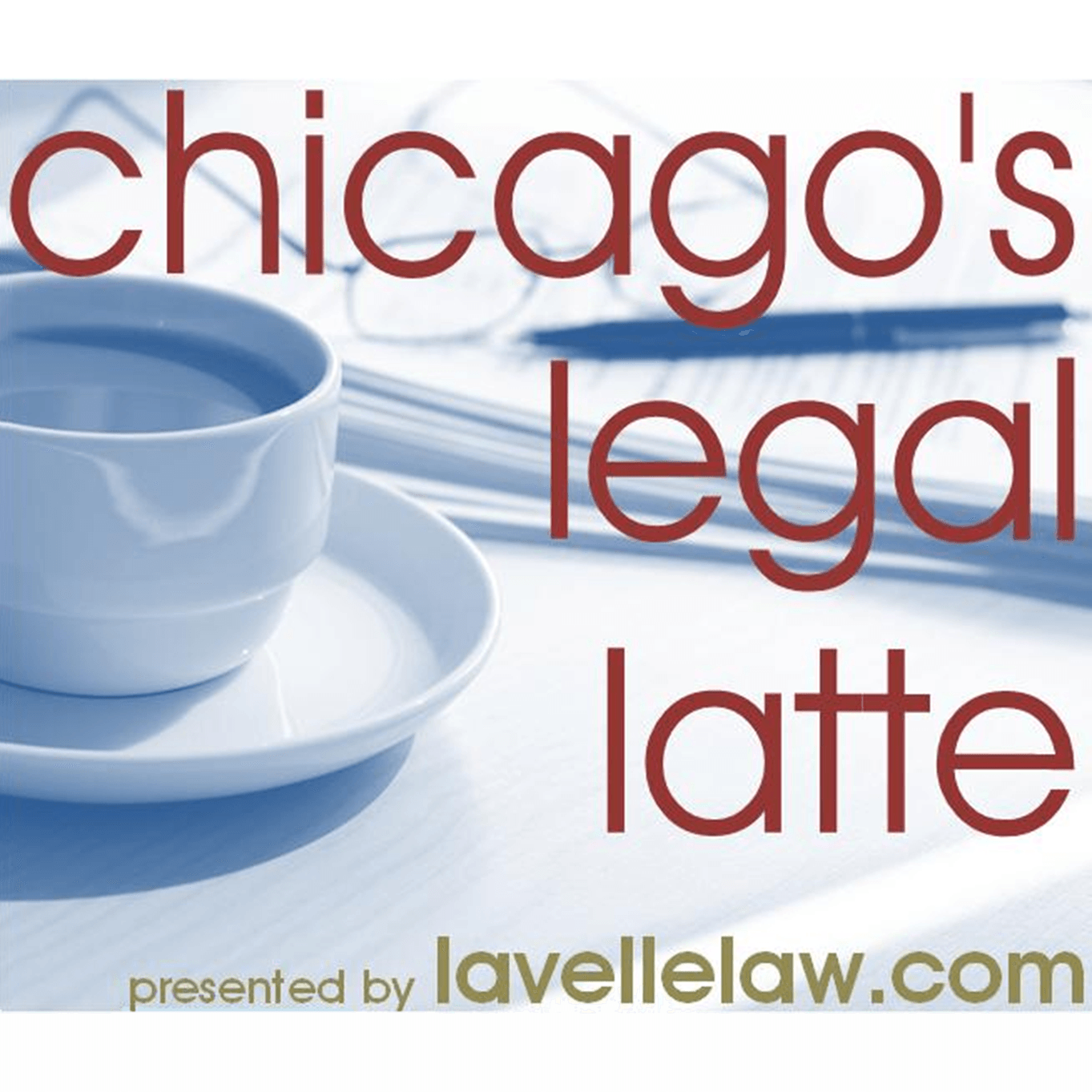 Chicago 's legal latte presented by lavellelaw.com