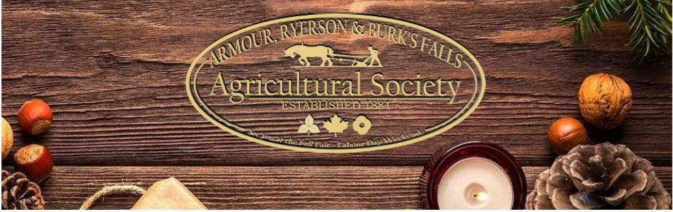 Armour, Ryerson & Burk's Falls Agricultural Society Armour, Ryerson & Burk's Falls Agricultural Society