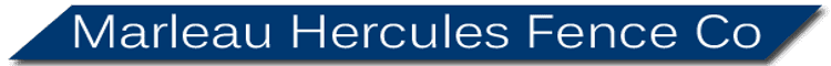 Marleau-Hercules Fence Co. Marleau-Hercules Fence Co.
