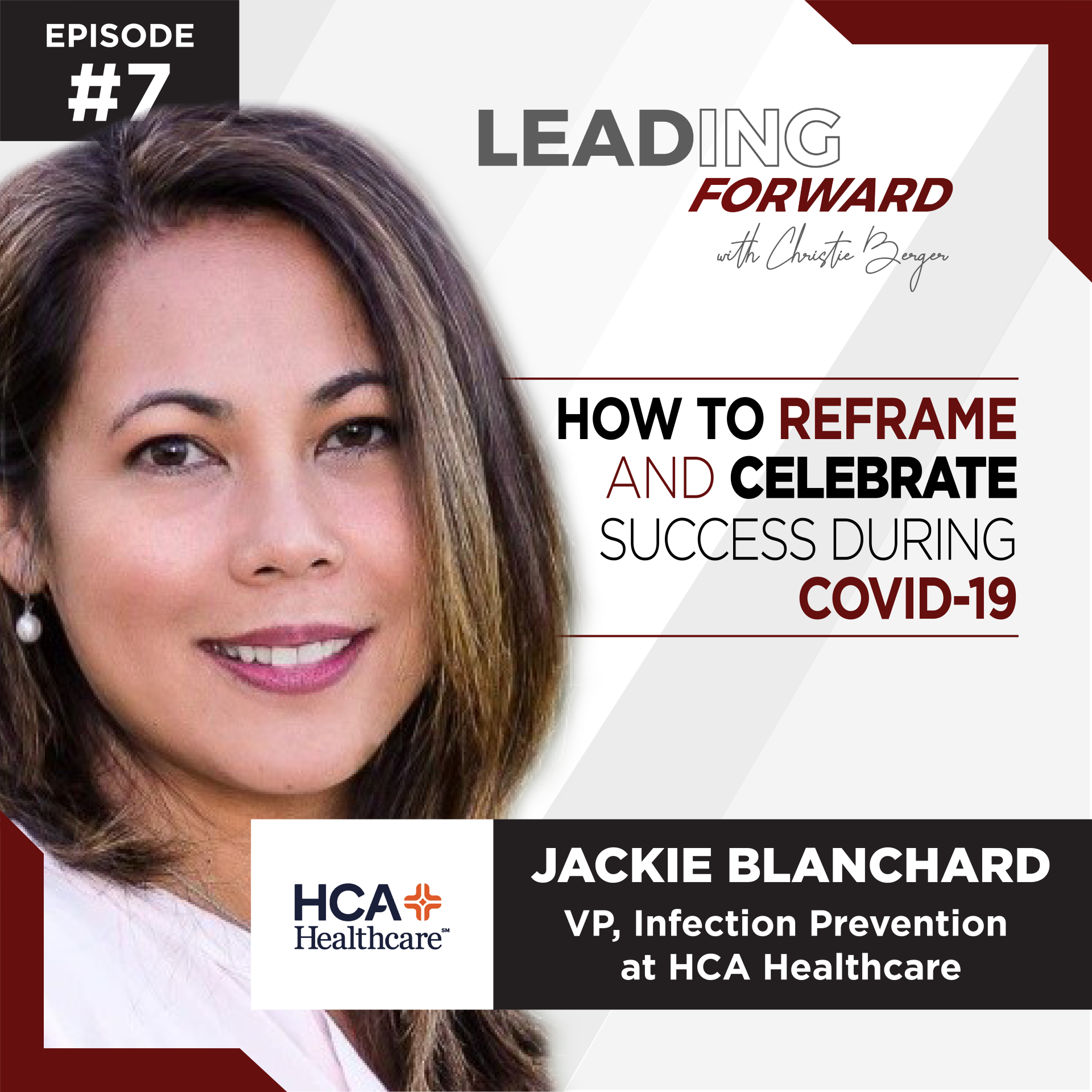 How to Reframe and Celebrate Success during COVID-19 with Jackie Blanchard, VP at HCA | Christie Berger