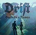 DriftOfficialVEVO Giulietta e Romeo