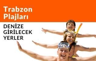 trabzon plajları ve trabzonda denize girilecek yerler trabzon plajları, trabzonda denize girilecek yerler