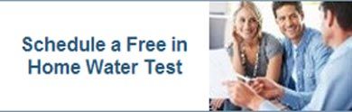 Schedule a free in home water test - Water Treatment in Windham, NH Schedule a free in home water test - Water Treatment in Windham, NH