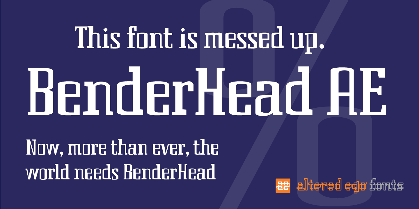 Altered Ego Fonts Benderhead AE