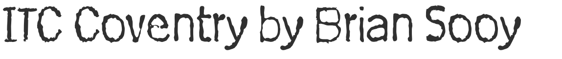 ITC Coventry Thin Distressed Font by Brian Sooy