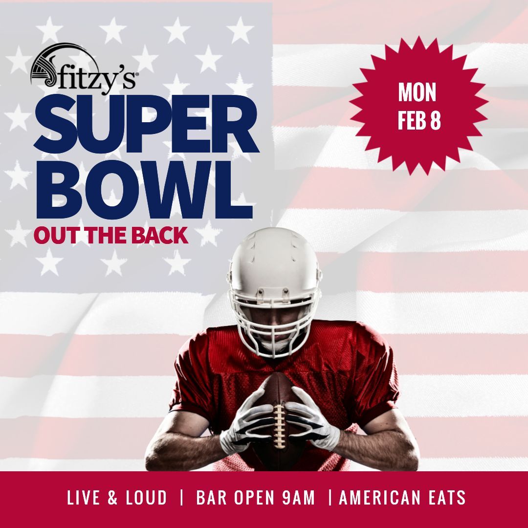An advertisement for fitzy 's super bowl out the back