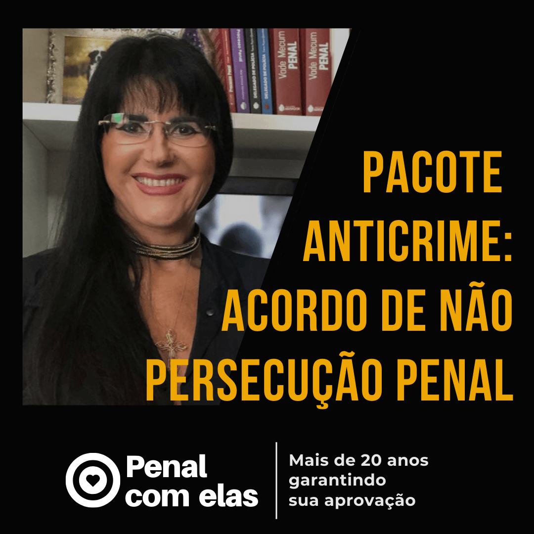 Mulher sorrindo em estante de livros; texto: “Pacote anticrime: acordo de não persecução penal”