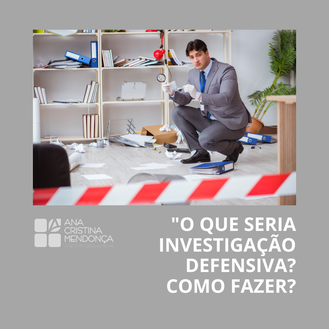 Investigador forense em escritório destruído, com fita de isolamento e texto: “O que seria investigação defensiva? Como fazer?”