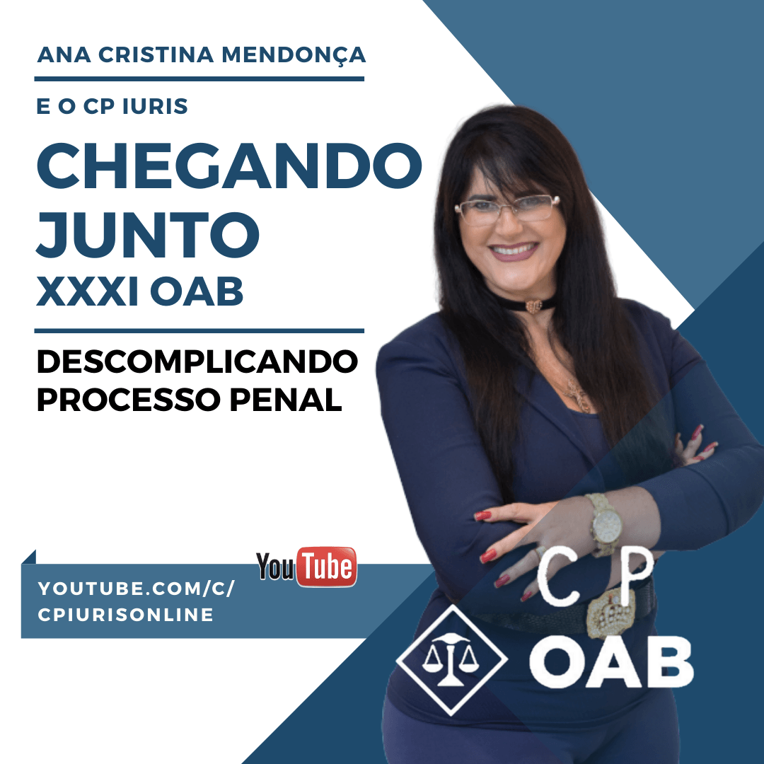 Ana Cristina Mendonça em banner azul e branco sobre “Chegando Junto XXXI OAB” e “Descomplicando Processo Penal”