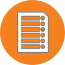 An orange circle containing a white document icon with six orange rectangular rows, one of which is selected with a dot.