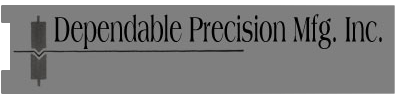 Dependable Precision Mfg. Inc. Dependable Precision Mfg. Inc.