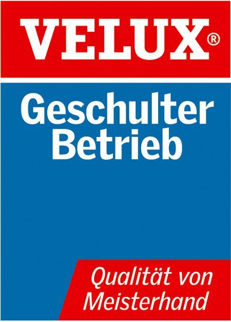 VELUX – Geschulter Betrieb – Qualität von Meisterhand
