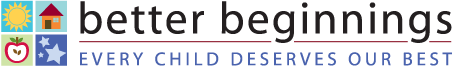 Better beginnings child care curriculum Better beginnings child care curriculum