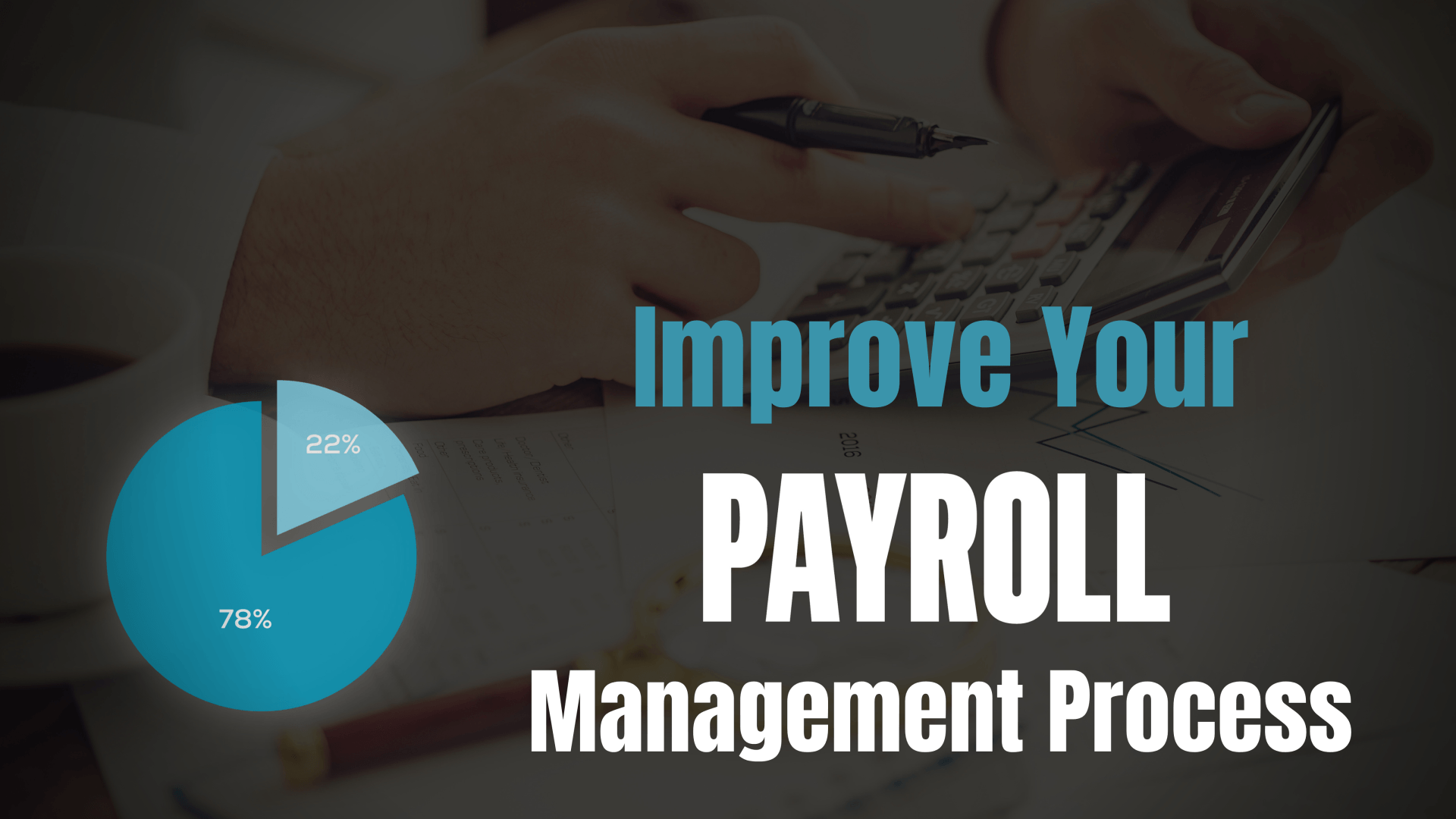 Improve Your Payroll Management Process Improve Your Payroll Management Process