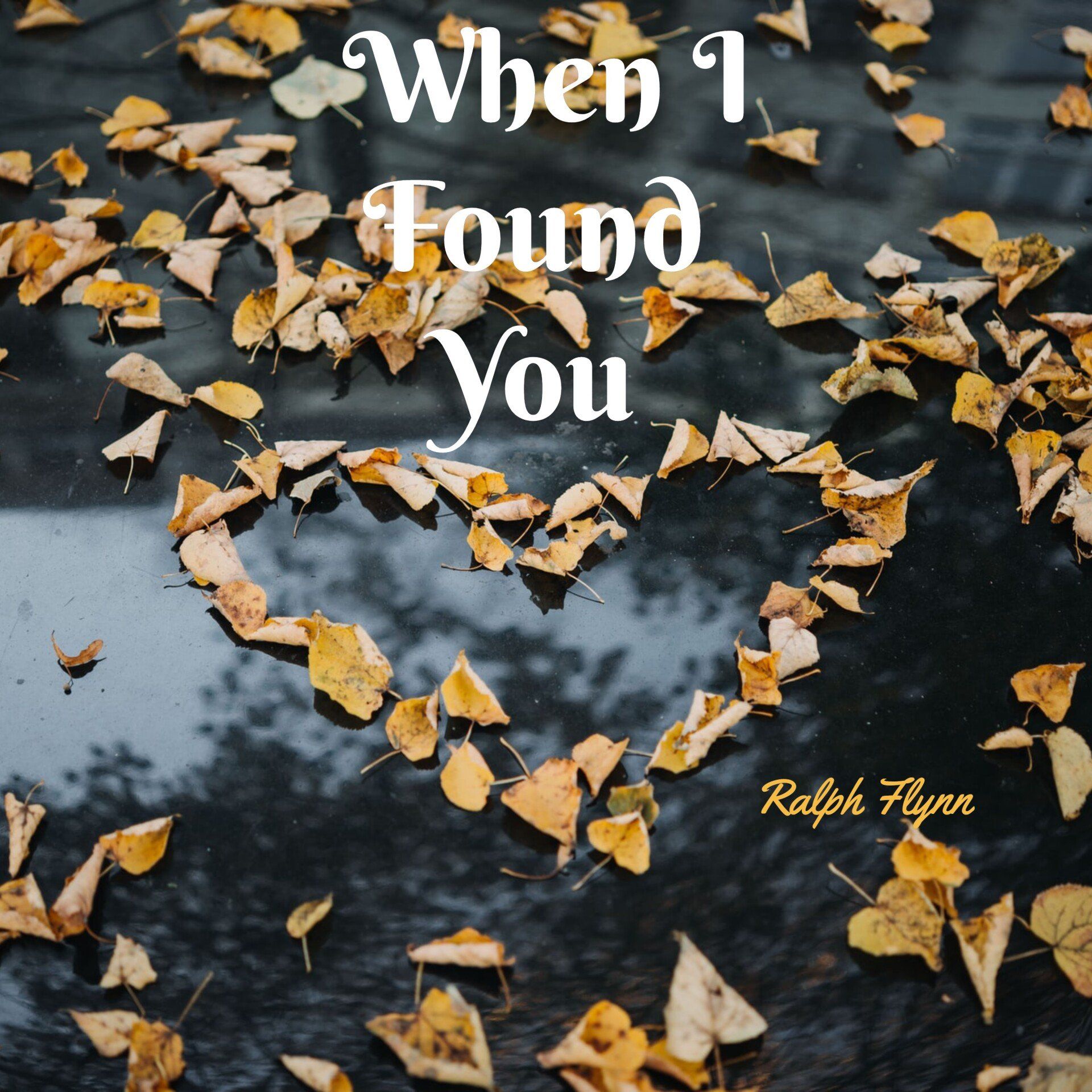 When I Found You.  