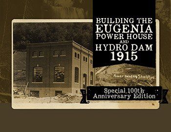 Building the Eugenia Power House and Hydro Dam 1915.