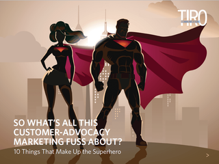 Customer Marketing, Customer Advocacy, Advocacy Marketing, TIRO Communications