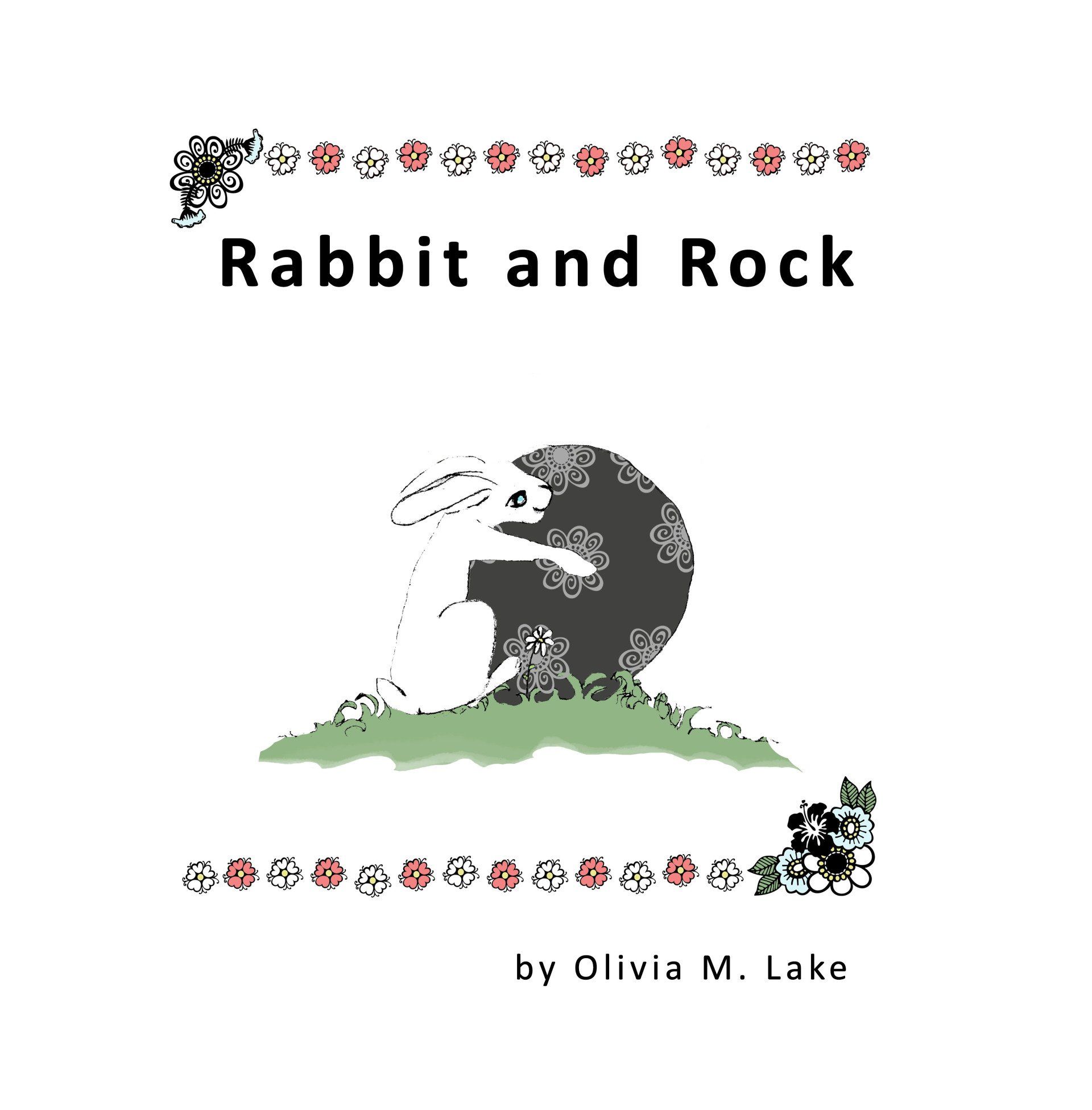rabbit and rock black text with white and red flower border rabbit hugging rock on grass by Olivia M. Lake text