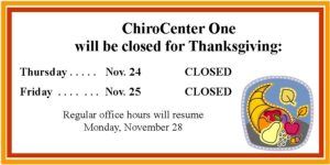 Thanksgiving Office Hours — Grand Forks, ND — ChiroCenter One Thanksgiving Office Hours — Grand Forks, ND — ChiroCenter One