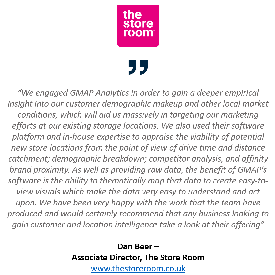 GMAP helped the Store Room in obtaining insight to inform their location planning and targeted marketing around existing sites