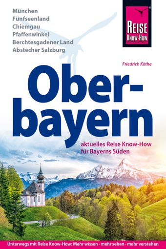 Oberbayern, München, Deutschland, Reiseführer, Reisehandbuch, Reise Know-How