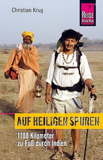 Auf heiligen Spuren, Indien, Reiseabenteuer, Christian Krug, zu Fuß durch Indien, Reise Know-How