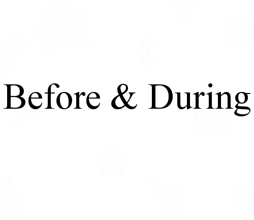 Text reading “Before & During” in black on a white background