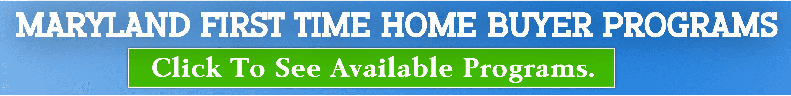 First Time Home Buyer Programs - Maryland