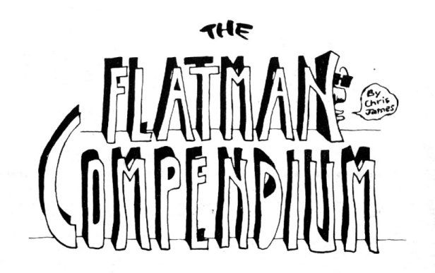 The Flatman Compendium by Chris James The Flatman Compendium by Chris James