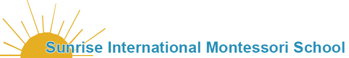 Sunrise International Montessori School Sunrise International Montessori School