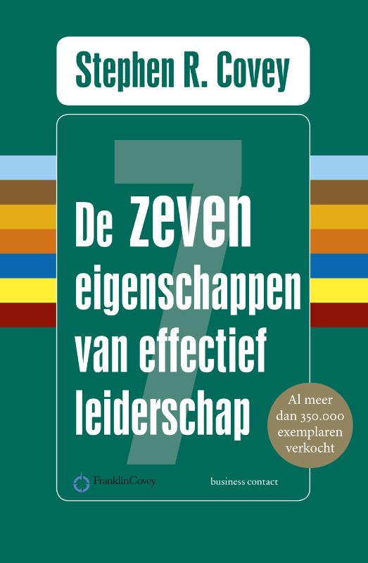 De zeven eigenschappen van effectief leiderschap - Stephen R. Covey