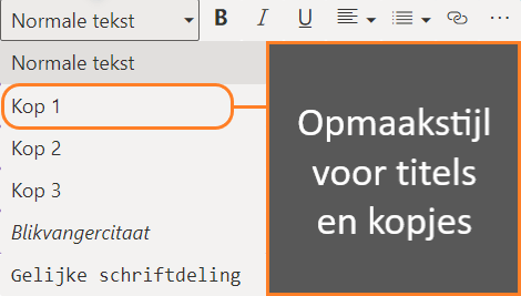 Opmaakstijl voor titels en kopjes: Kop 1, 2 en 3