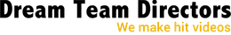A logo for dream team directors that says we make hit videos