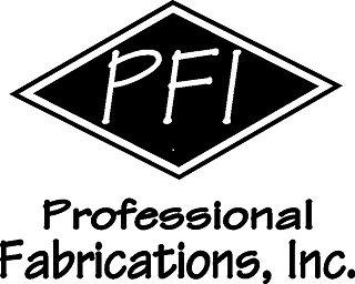Professional Fabrications Professional Fabrications