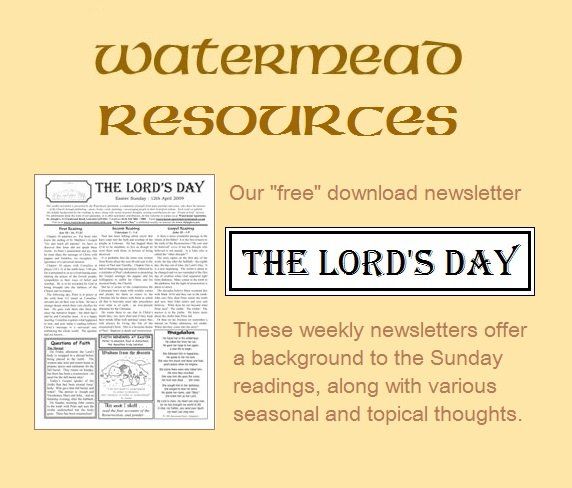 For free Watermead download resources, including 'The Lord's Day' and its weekly reading's guide, along with information on various other resources and community projects