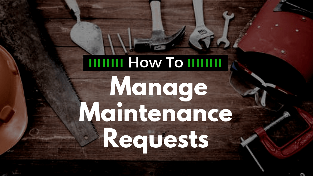 How to Manage Maintenance Requests